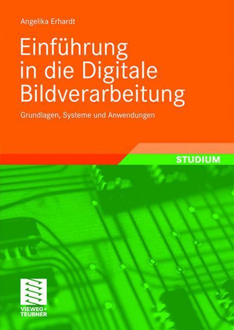 Cover: 9783519004783 | Einführung in die Digitale Bildverarbeitung | Angelika Erhardt | Buch