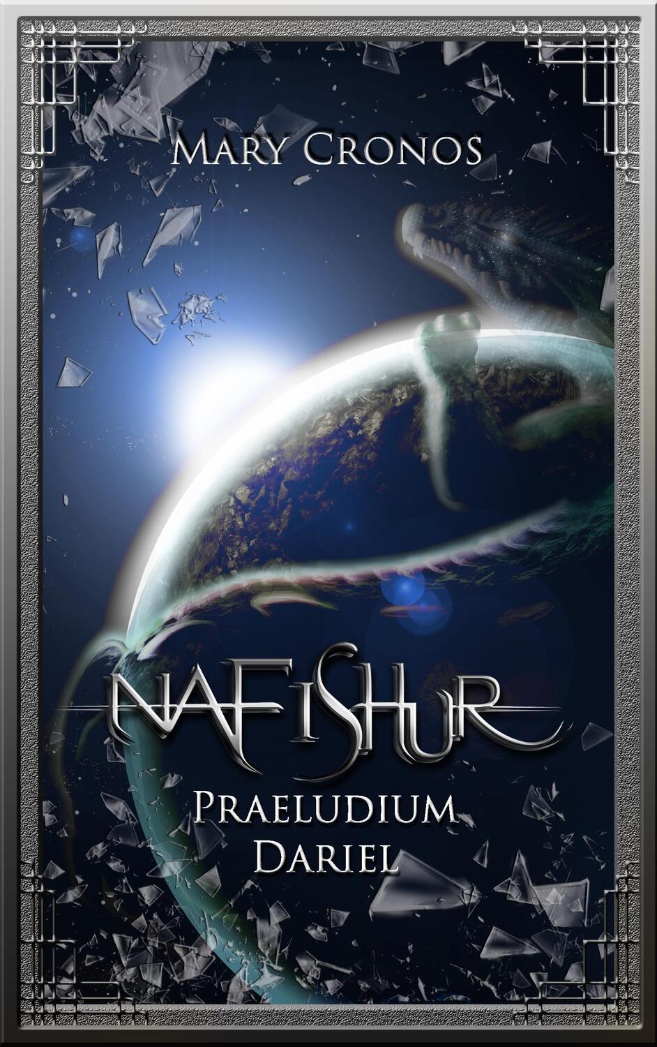 Cover: 9783739249018 | Nafishur - Praeludium Dariel | Mary Cronos | Taschenbuch | Nafishur