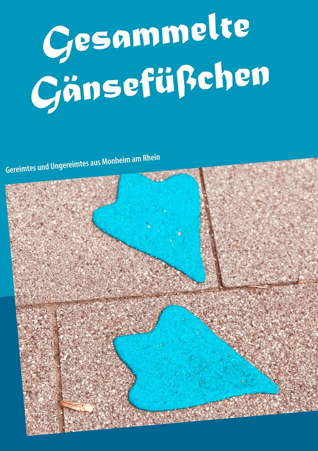 Cover: 9783749467778 | Gesammelte Gänsefüßchen | Sabine Schäfer | Taschenbuch