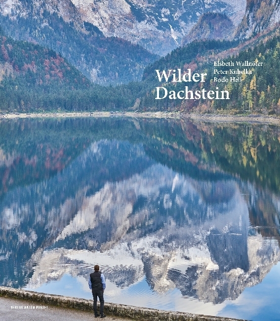 Cover: 9783702508890 | Wilder Dachstein | Elsbeth Wallnöfer (u. a.) | Buch | 194 S. | Deutsch