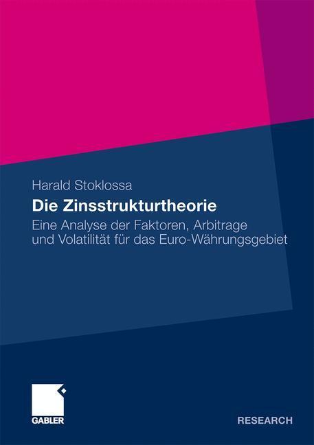 Cover: 9783834923745 | Die Zinsstrukturtheorie | Harald Stoklossa | Taschenbuch | Paperback