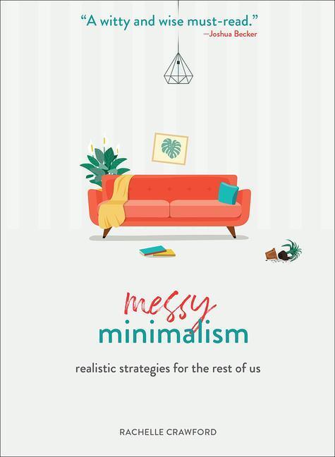 Cover: 9781506466866 | Messy Minimalism: Realistic Strategies for the Rest of Us | Crawford