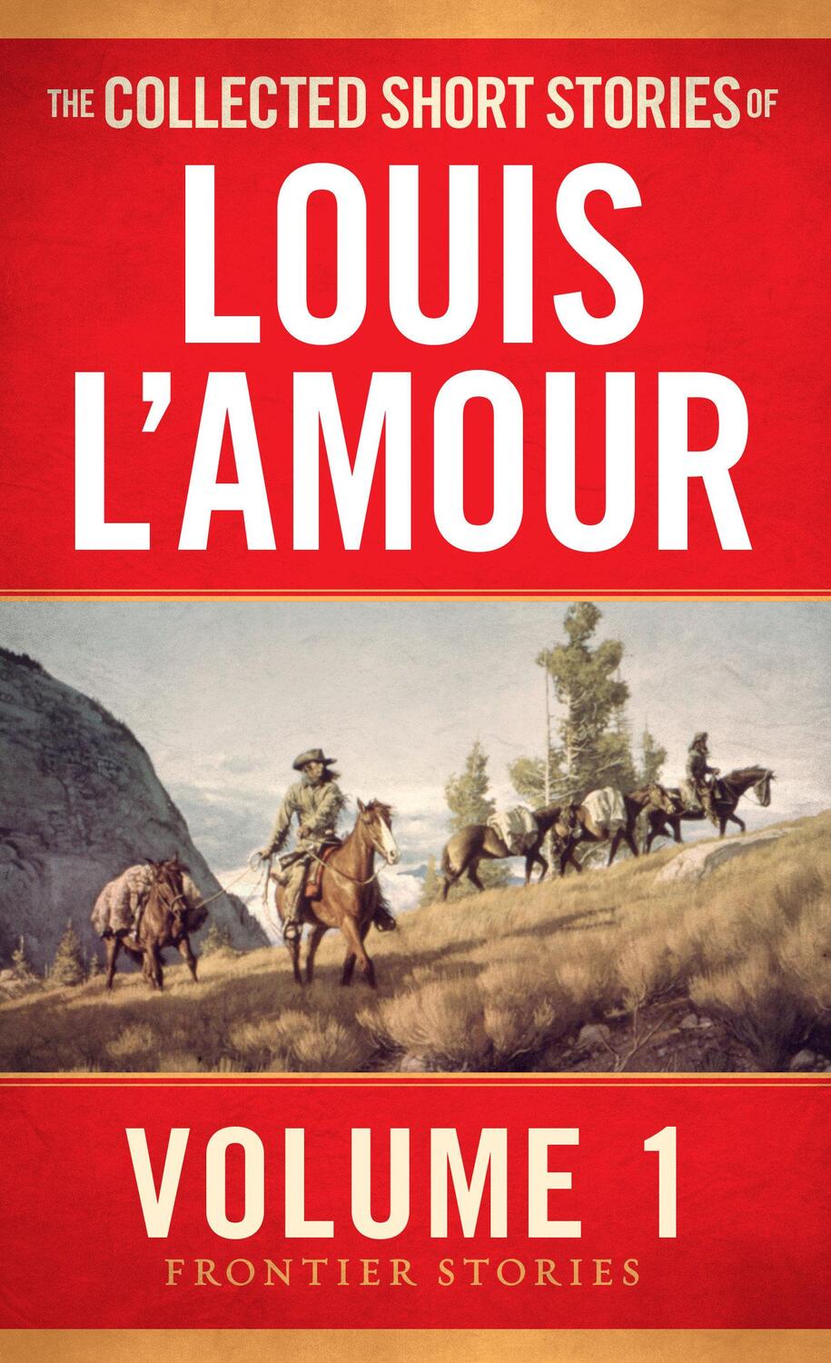Cover: 9780553392265 | The Collected Short Stories of Louis l'Amour, Volume 1: Frontier...