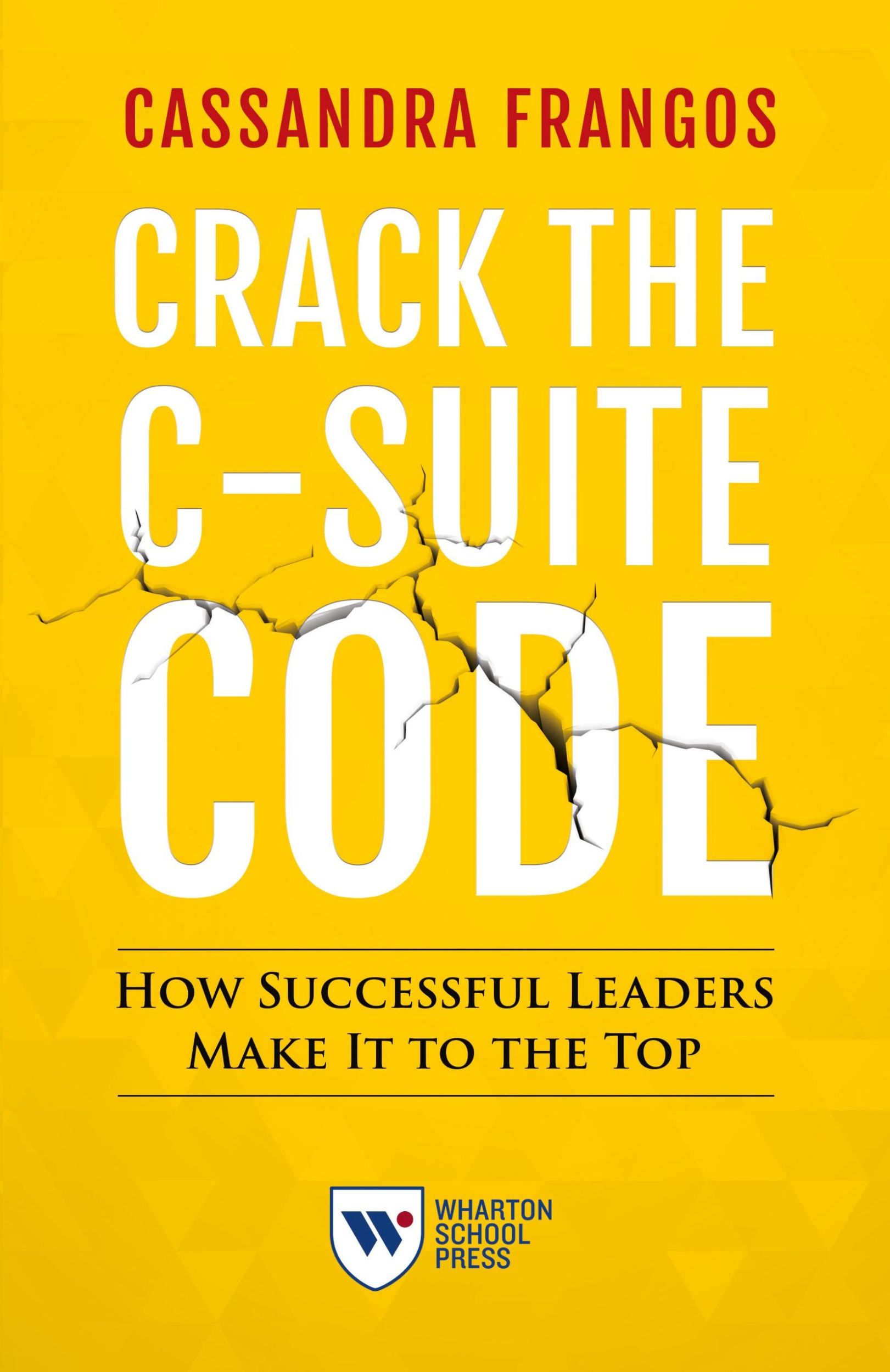 Cover: 9781613630846 | Crack the C-Suite Code | How Successful Leaders Make It to the Top