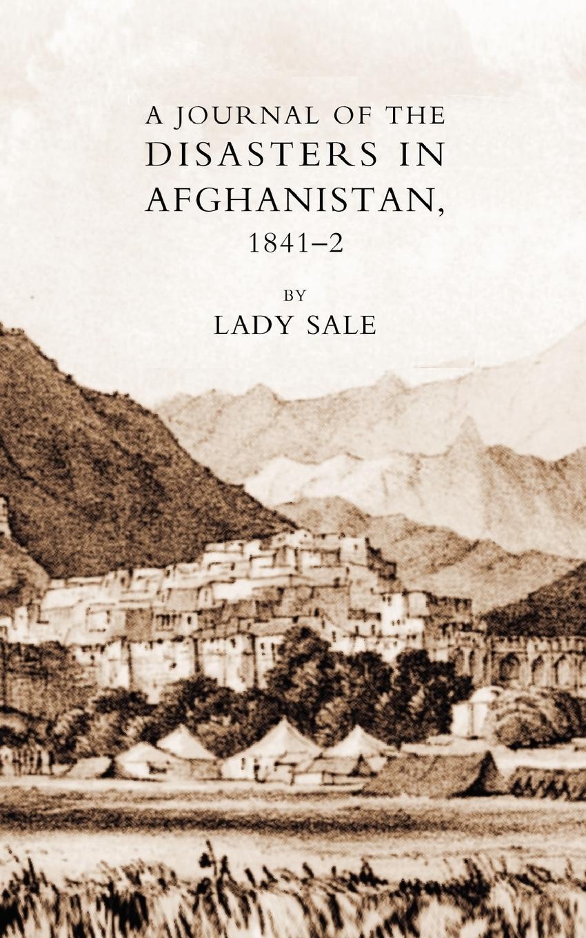 Cover: 9781845742652 | Journal of the Disasters in Afghanistan 1841-2 | Florentia Sale | Buch