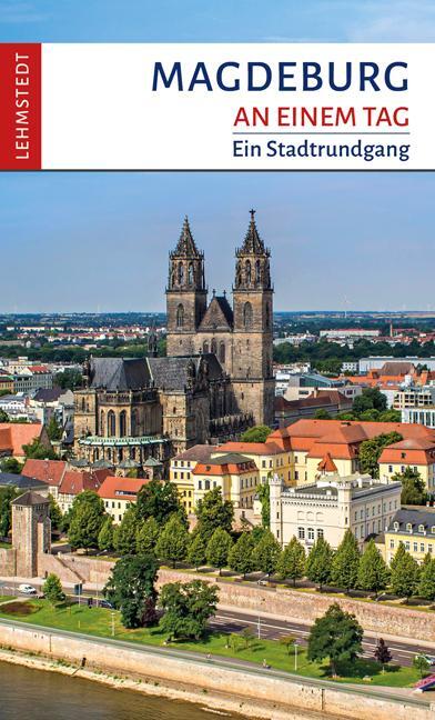 Cover: 9783942473330 | Magdeburg an einem Tag | Ein Stadtrundgang | Günter H Müller | Buch