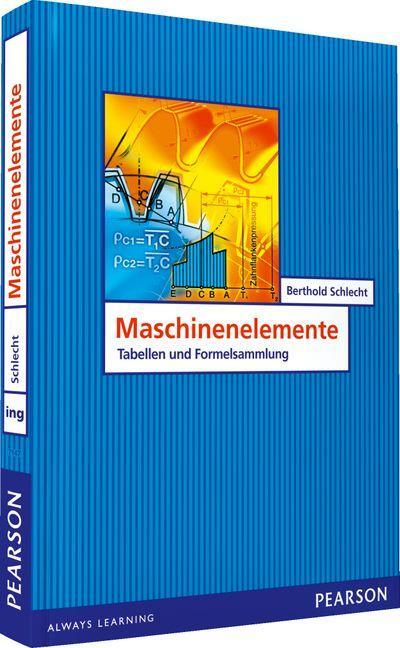 Cover: 9783827371478 | Maschinenelemente - Tabellen und Formelsammlung | Berthold Schlecht
