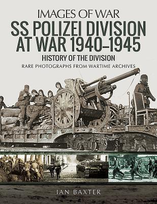 Cover: 9781473890978 | SS Polizei Division at War 1940 - 1945 | History of the Division