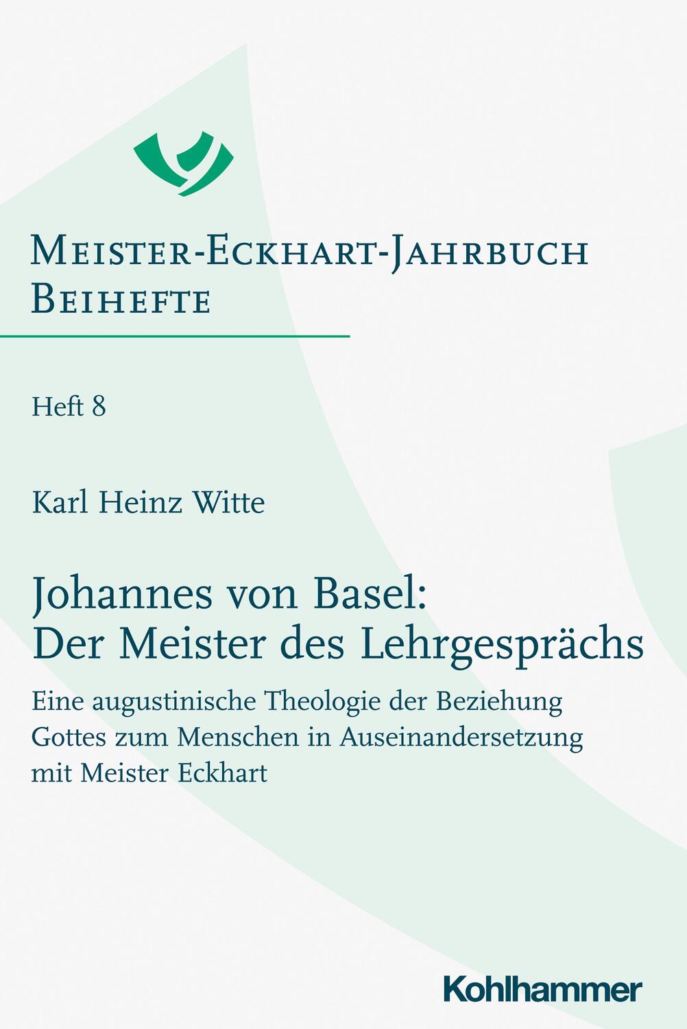 Cover: 9783170400443 | Johannes von Basel: Der Meister des Lehrgesprächs | Karl Heinz Witte