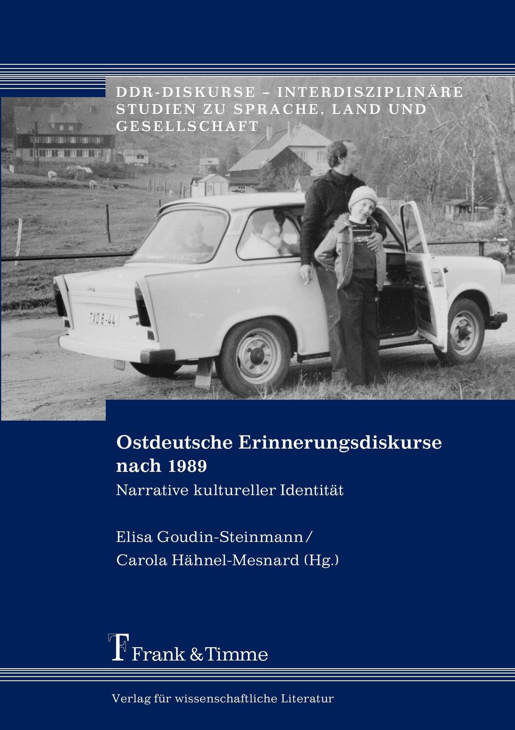 Cover: 9783865964267 | Ostdeutsche Erinnerungsdiskurse nach 1989 | Goudin-Steinmann (u. a.)