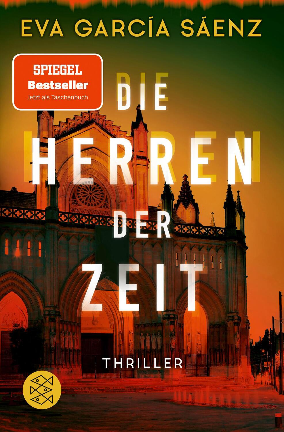 Cover: 9783596705979 | Die Herren der Zeit | Thriller | Eva García Sáenz | Taschenbuch | 2021