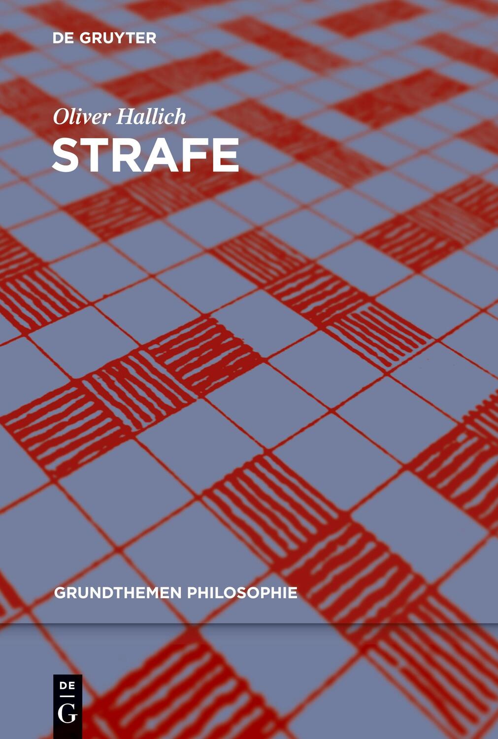 Cover: 9783110737516 | Strafe | Oliver Hallich | Taschenbuch | Grundthemen Philosophie | VIII