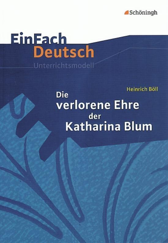 Cover: 9783140224017 | Die verlorene Ehre der Katharina Blum. EinFach Deutsch...