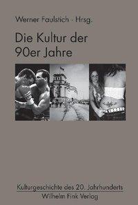 Cover: 9783770549832 | Die Kultur der 90er Jahre | Kulturgeschichte des 20. Jahrhunderts