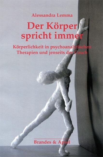 Cover: 9783955582135 | Der Körper spricht immer | Alessandra Lemma | Taschenbuch | Deutsch