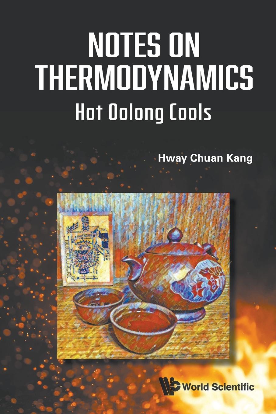 Cover: 9789811291586 | NOTES ON THERMODYNAMICS | HOT OOLONG COOLS | Hway Chuan Kang | Buch