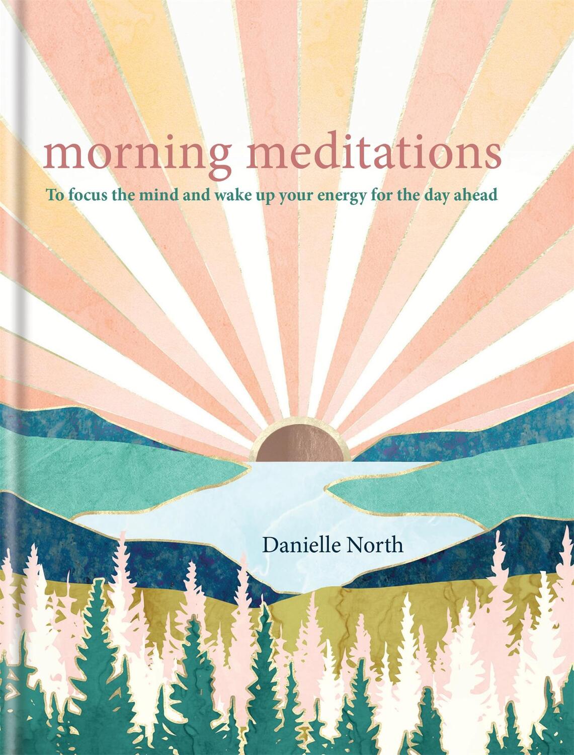 Cover: 9781783254354 | Morning Meditations | Danielle North | Buch | Meditations | Gebunden