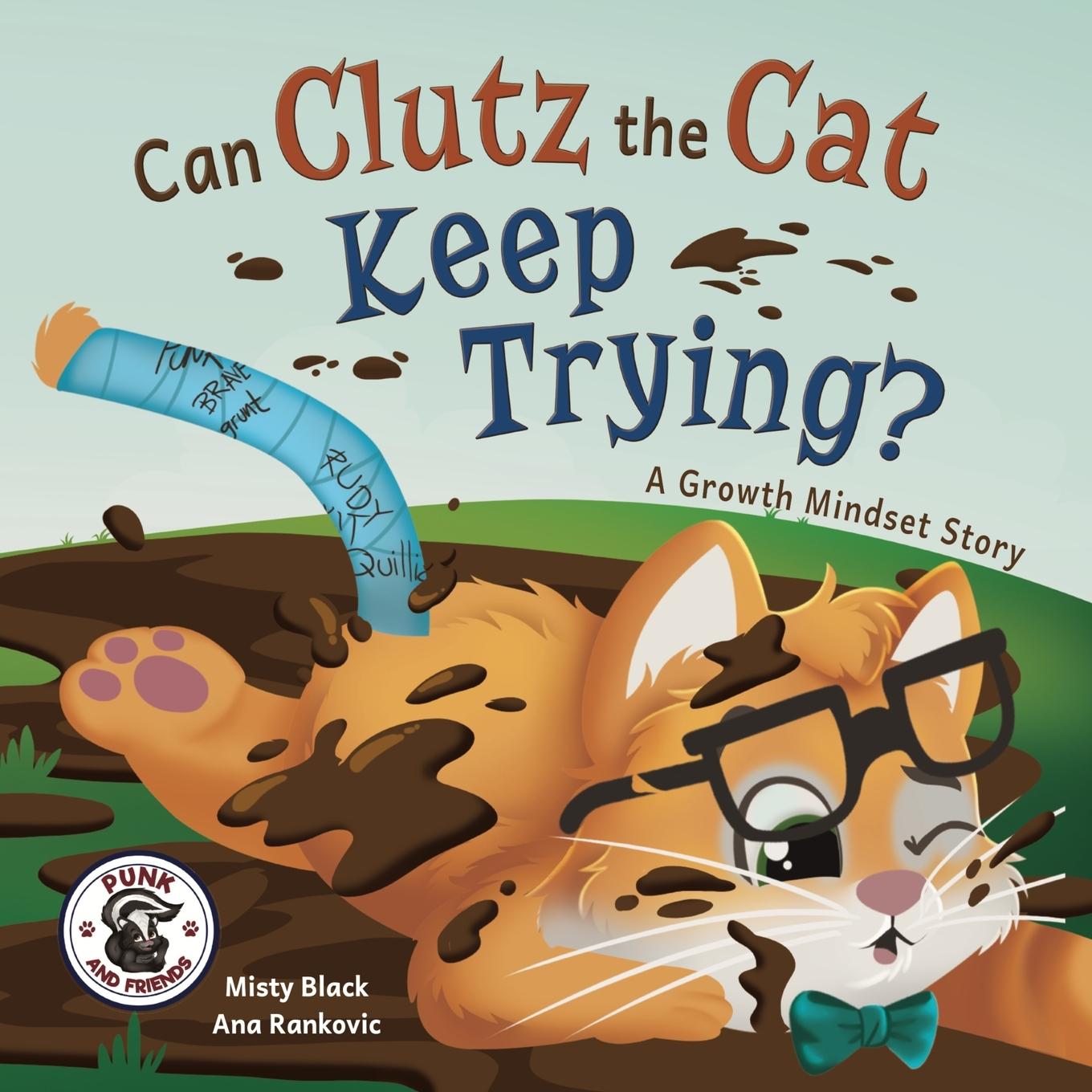 Cover: 9781951292959 | Can Clutz the Cat Keep Trying? | A Growth Mindset Book | Misty Black