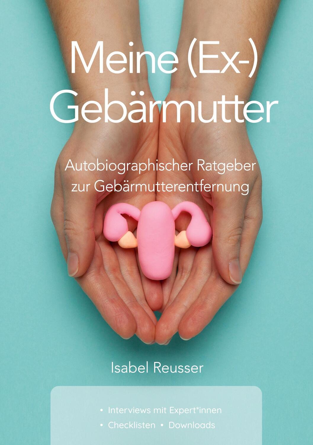 Cover: 9783755742425 | Meine (Ex-) Gebärmutter | Isabel Reusser | Taschenbuch