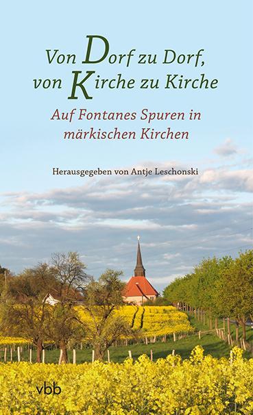 Cover: 9783947215447 | Von Dorf zu Dorf, von Kirche zu Kirche | Antje Leschonski | Buch