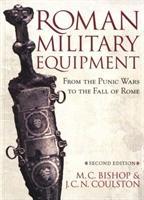 Cover: 9781842171592 | Roman Military Equipment from the Punic Wars to the Fall of Rome,...