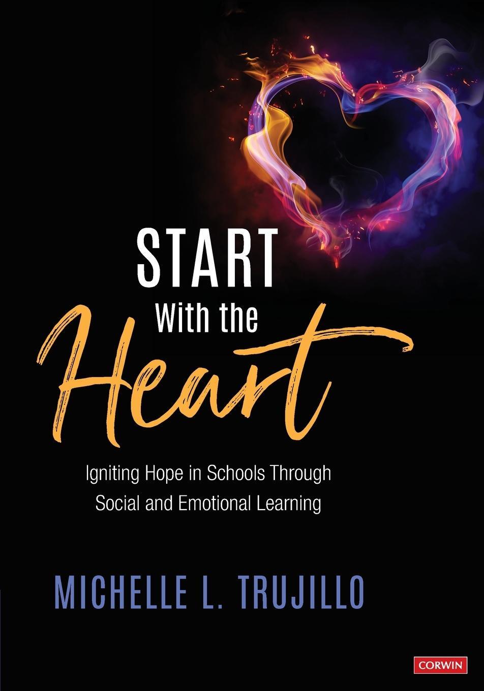 Cover: 9781544352824 | Start With the Heart | Michelle L. Trujillo | Taschenbuch | Paperback