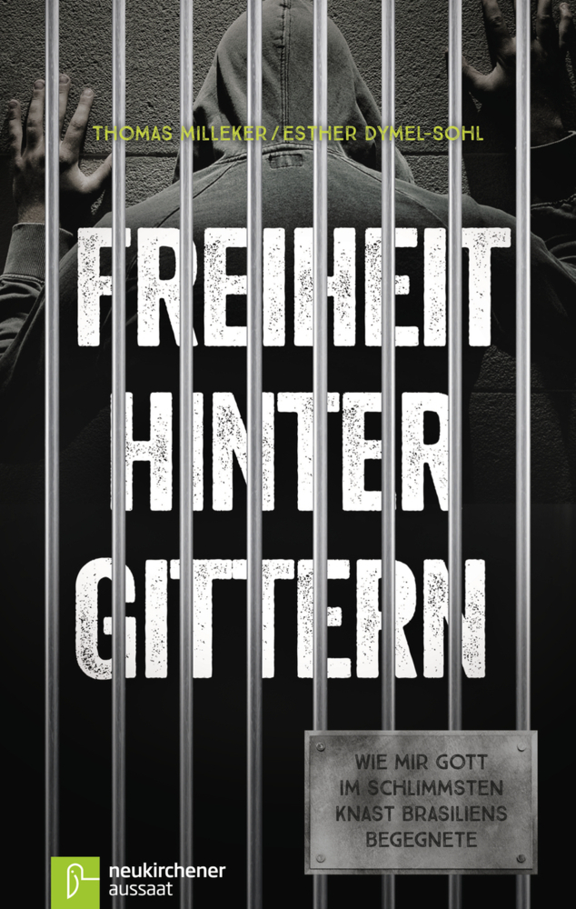 Cover: 9783761562642 | Freiheit hinter Gittern | Thomas Milleker (u. a.) | Taschenbuch | 2016
