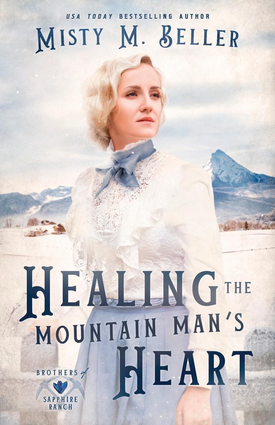 Cover: 9781954810631 | Healing the Mountain Man's Heart | Misty M. Beller | Taschenbuch