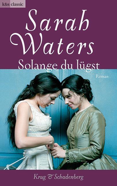 Cover: 9783930041886 | Solange du lügst | Roman | Sarah Waters | Taschenbuch | 730 S. | 2013