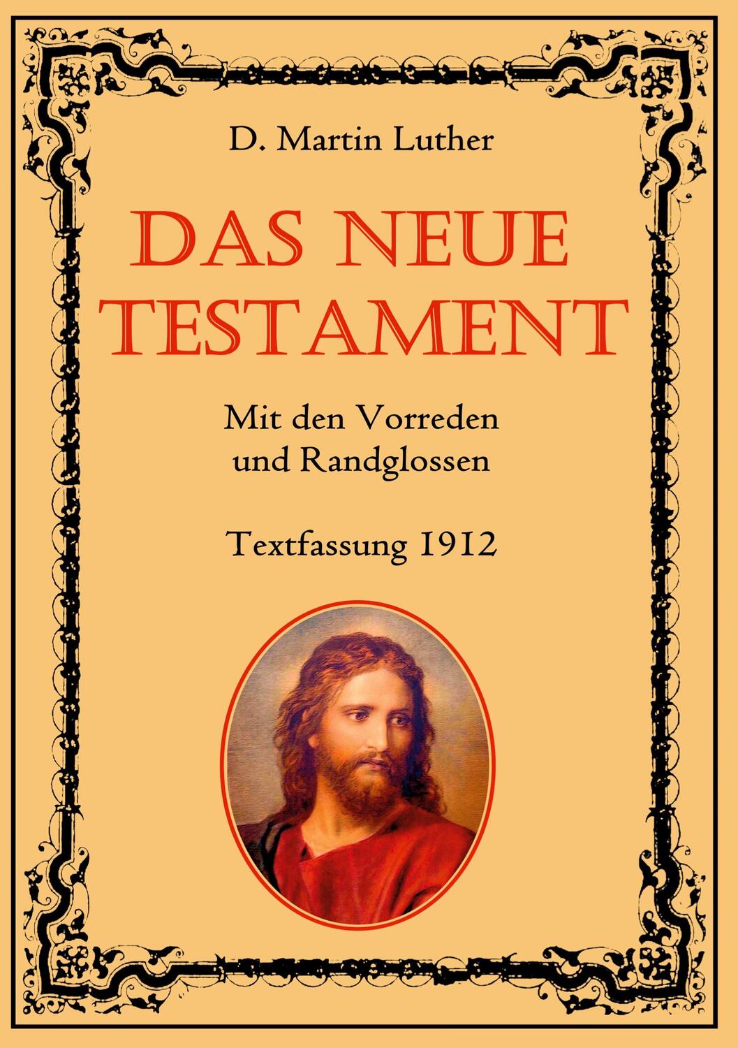 Cover: 9783752672978 | Das Neue Testament. Mit den Vorreden und Randglossen. Textfassung...