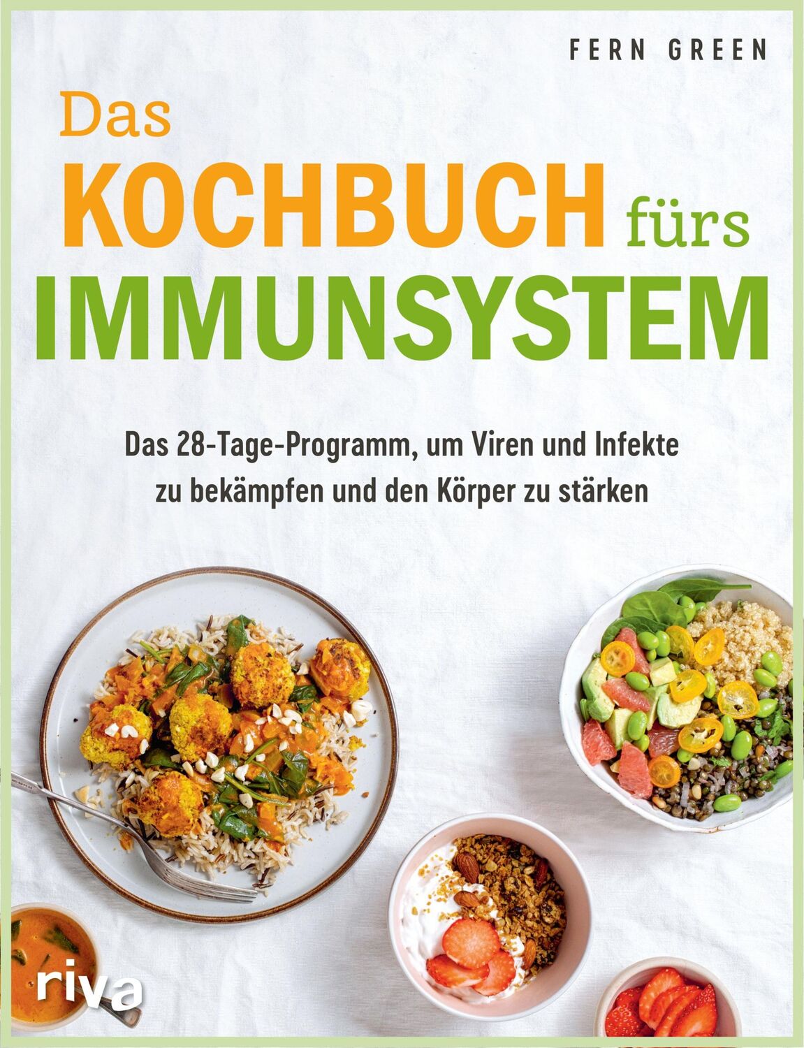 Cover: 9783742320186 | Das Kochbuch fürs Immunsystem | Fern Green | Taschenbuch | 192 S.