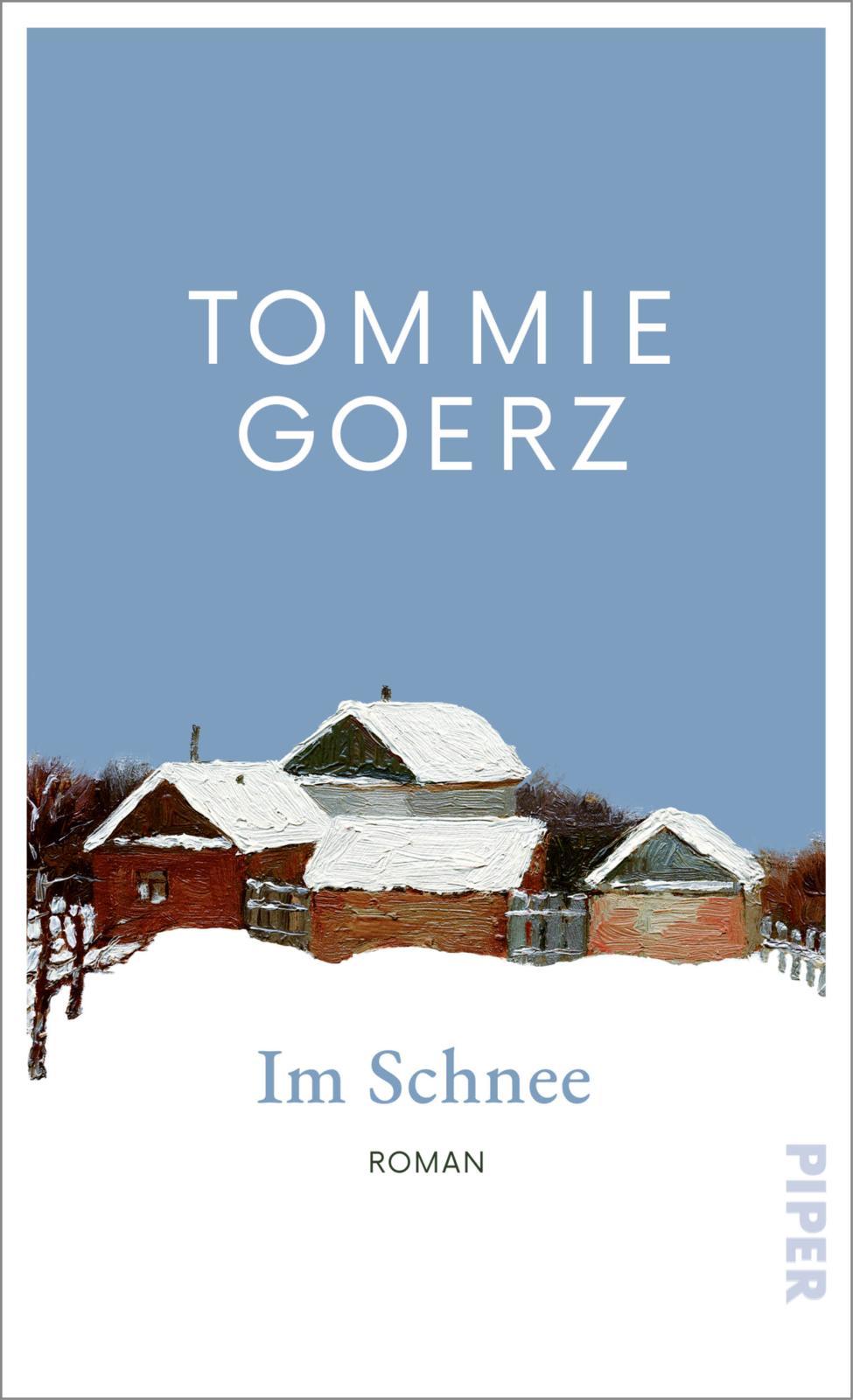 Cover: 9783492073486 | Im Schnee | Roman Ein Leben, ein Dorf, eine fast vergangene Welt