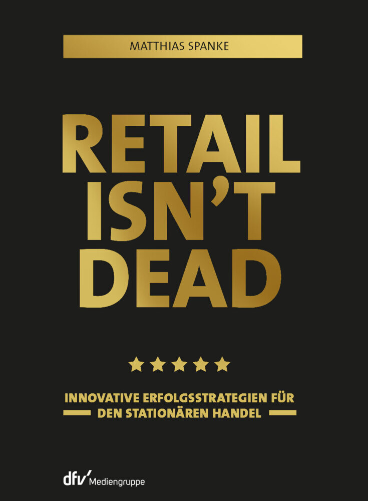 Cover: 9783866413306 | Retail isn't dead | Matthias Spanke | Buch | 2020 | EAN 9783866413306
