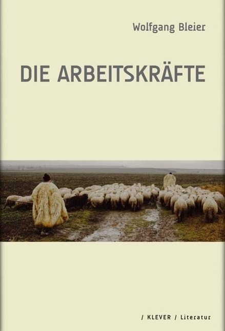 Cover: 9783902665324 | Die Arbeitskräfte | Wolfgang Bleier | Taschenbuch | Deutsch | 2011