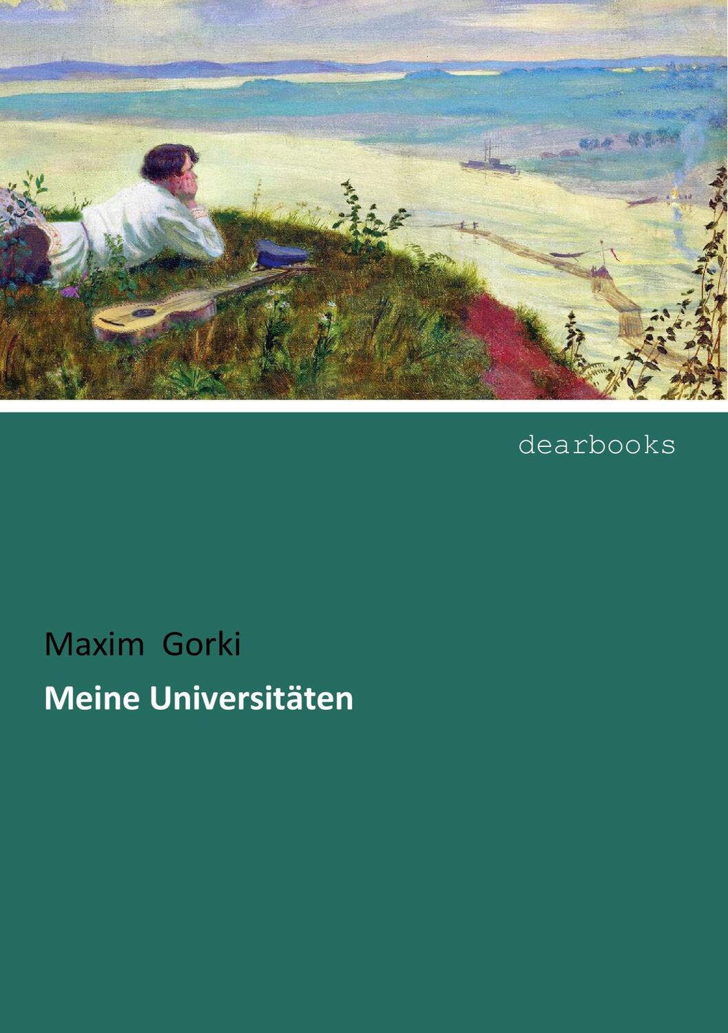 Cover: 9783954559442 | Meine Universitäten | Maxim Gorki | Taschenbuch | dearbooks
