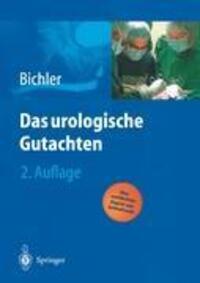 Cover: 9783540427575 | Das urologische Gutachten | Karl-Horst Bichler | Buch | XVIII | 2004