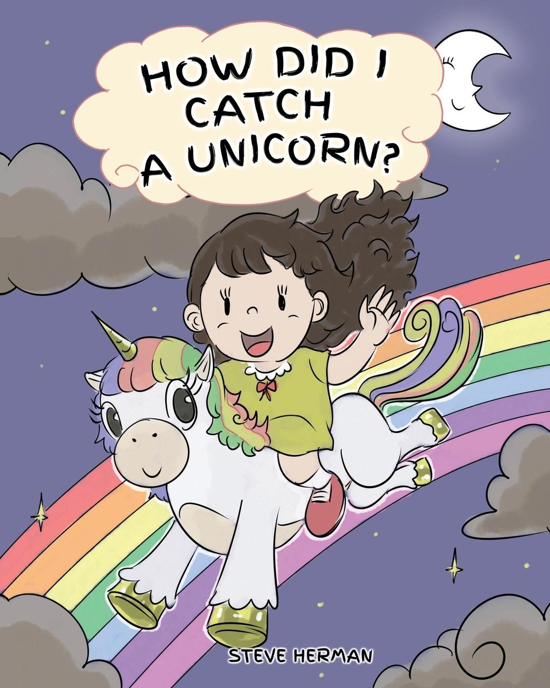 Cover: 9781950280063 | How Did I Catch A Unicorn? | Steve Herman | Taschenbuch | Englisch