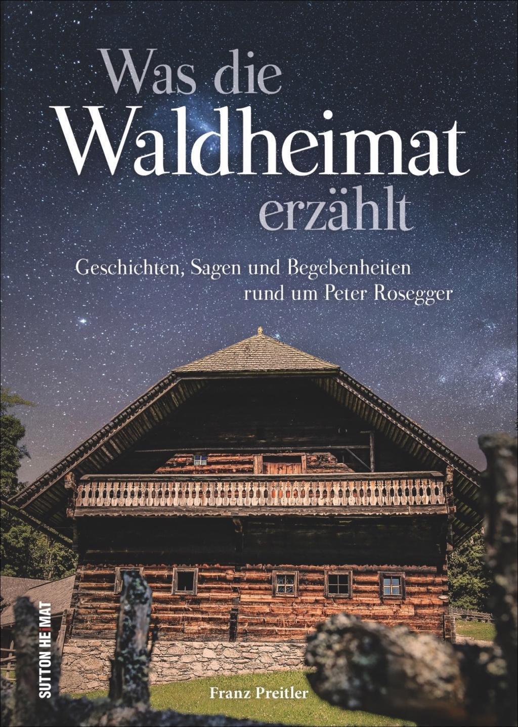 Cover: 9783954009206 | Was die Waldheimat erzählt | Franz Preitler | Buch | 128 S. | Deutsch