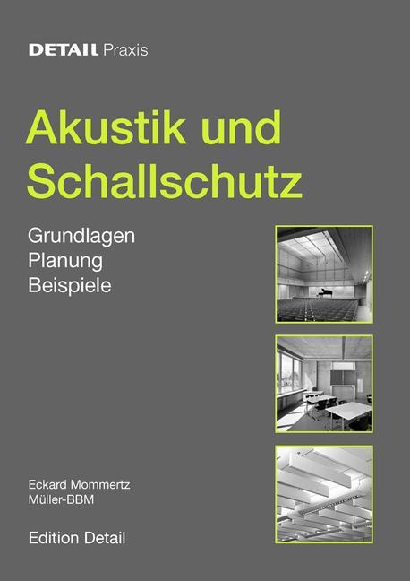 Cover: 9783920034232 | Detail Praxis - Akustik und Schallschutz | Eckard Mommertz | Buch