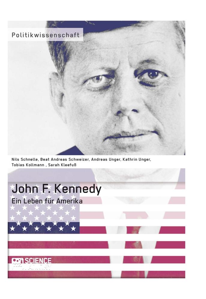 Cover: 9783956870989 | John F. Kennedy. Ein Leben für Amerika | Sarah Kleefuß (u. a.) | Buch