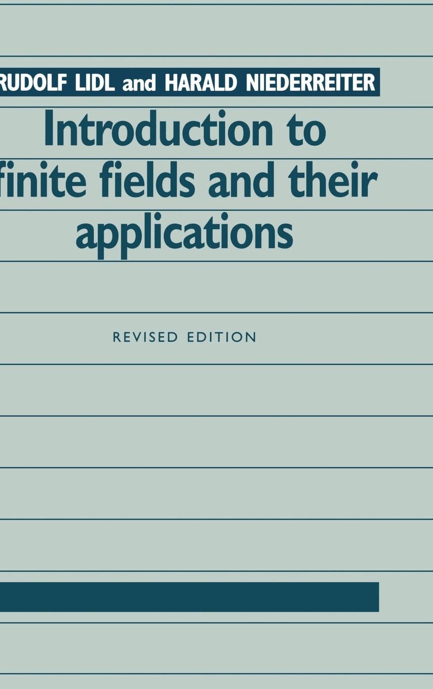 Cover: 9780521460941 | Introduction to Finite Fields and Their Applications | Rudolf Lidl