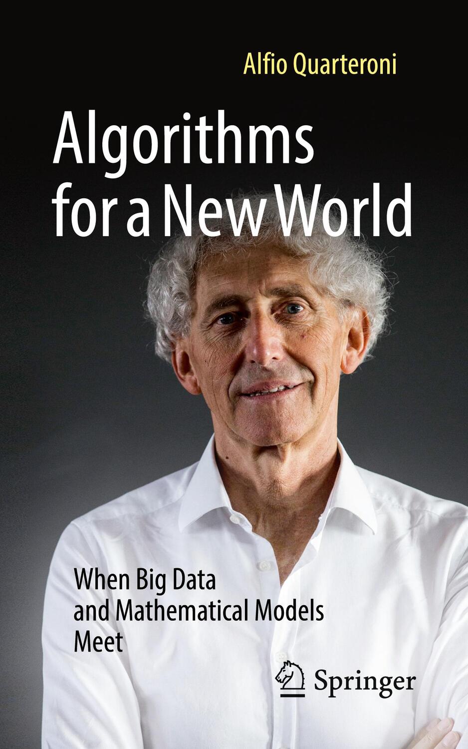 Cover: 9783030961657 | Algorithms for a New World | Alfio Quarteroni | Taschenbuch | Englisch