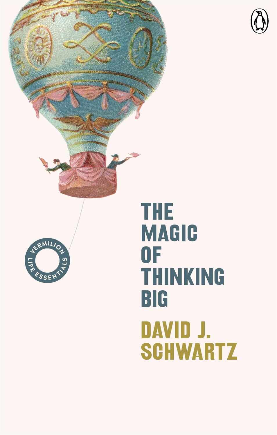 Cover: 9781785042430 | The Magic of Thinking Big | (Vermilion Life Essentials) | Schwartz