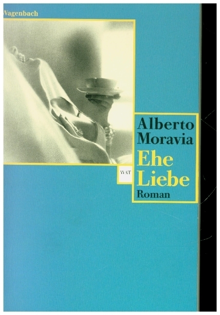 Cover: 9783803124012 | Ehe Liebe | Roman | Alberto Moravia | Taschenbuch | 144 S. | Deutsch