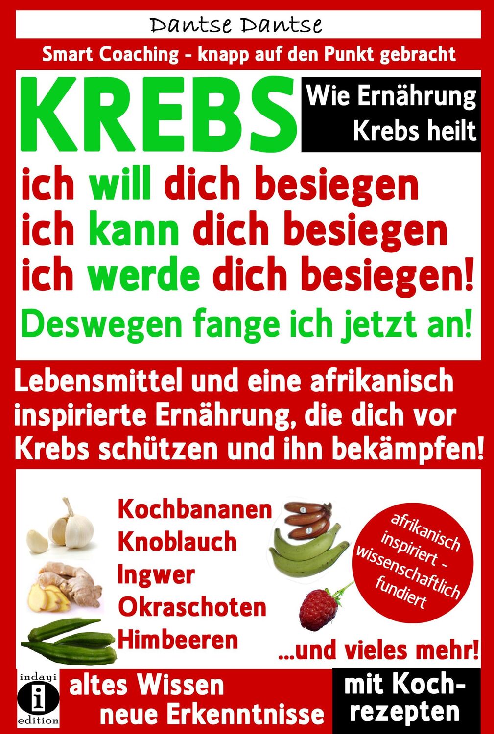 Cover: 9783946551256 | Wie Ernährung Krebs heilt: KREBS - ich will dich besiegen, ich kann...