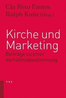 Cover: 9783290173807 | Kirche und Marketing | Beiträge zu einer Verhältnisbestimmung | 2006