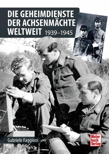 Cover: 9783613044173 | Die Geheimdienste der Achsenmächte weltweit | 1939-1945 | Faggioni