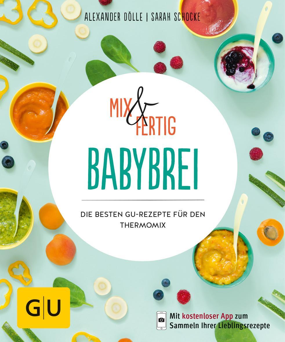 Cover: 9783833864636 | Mix &amp; Fertig Babybrei | Die besten GU-Rezepte für den Thermomix | Buch