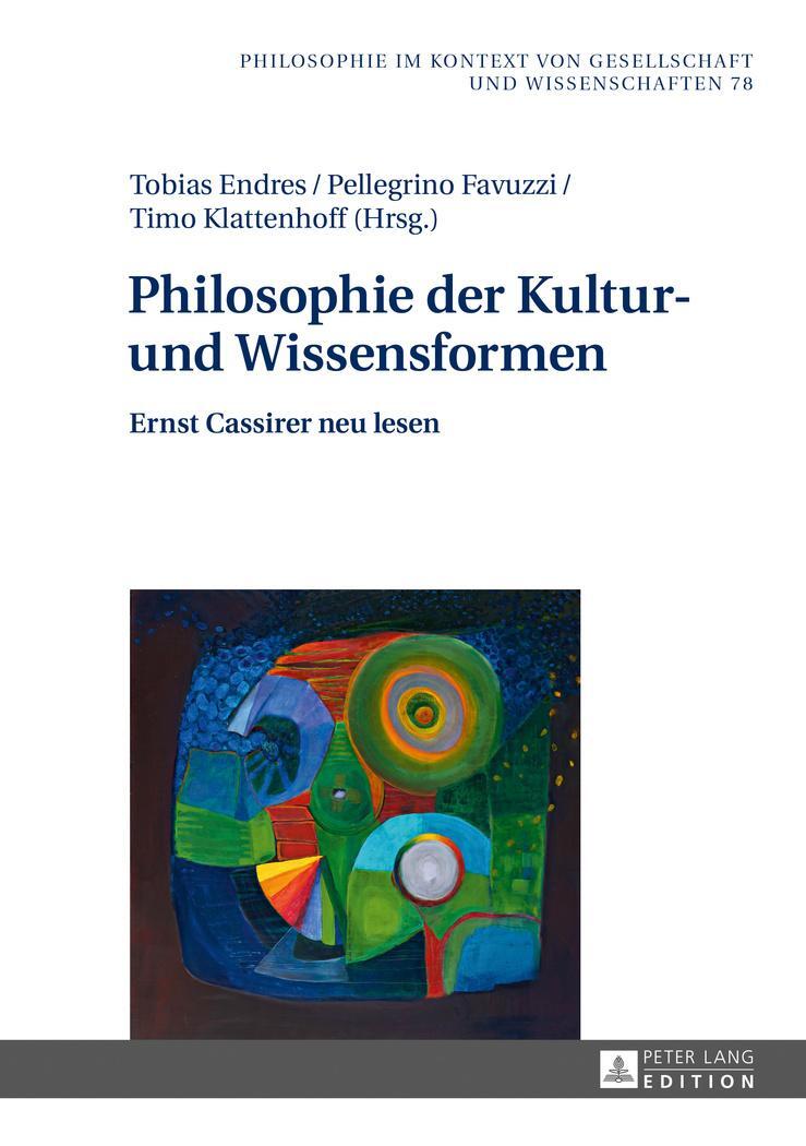 Cover: 9783631664896 | Philosophie der Kultur- und Wissensformen | Ernst Cassirer neu lesen