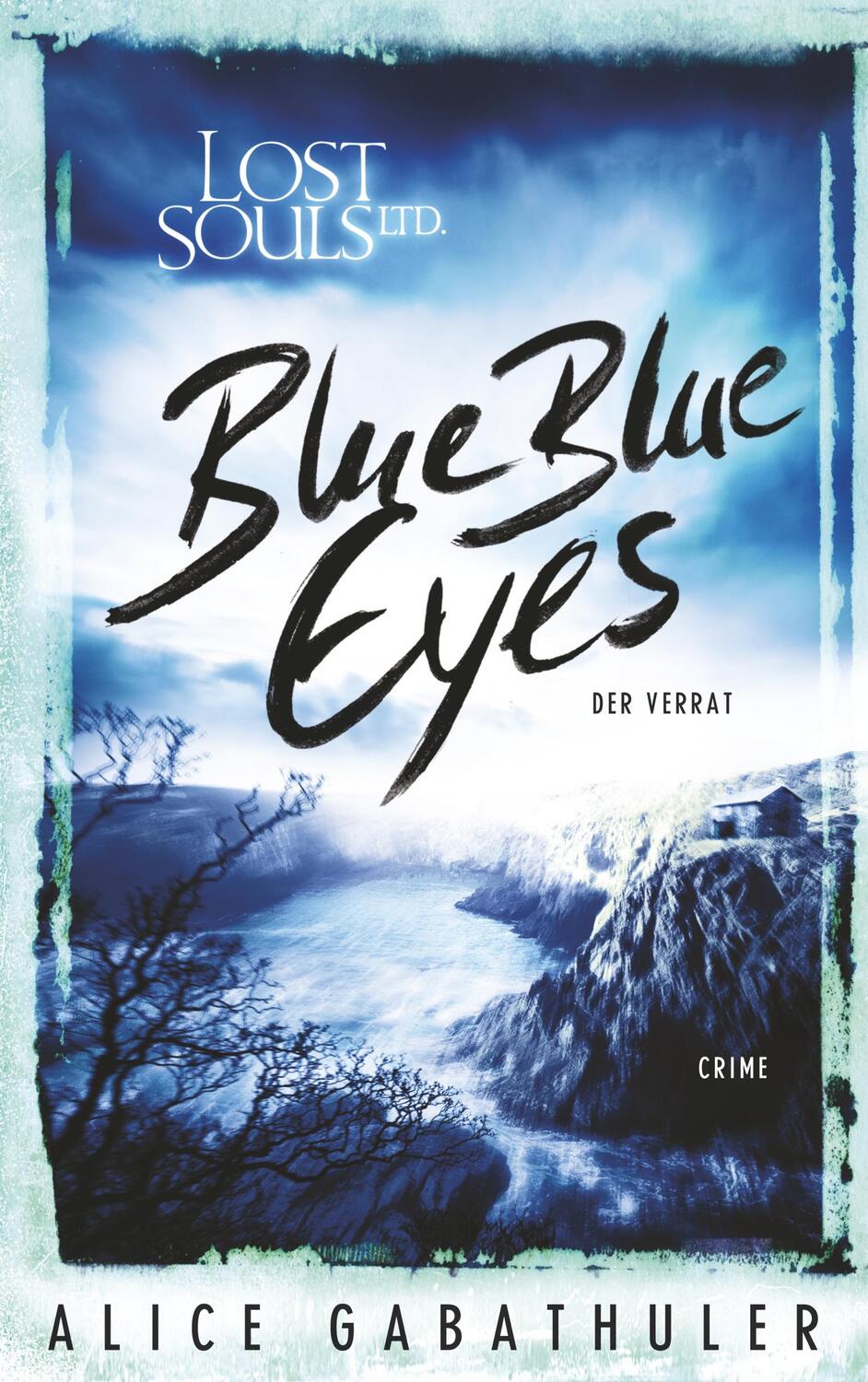Cover: 9783750412835 | Blue Blue Eyes | LOST SOULS LTD. | Alice Gabathuler | Taschenbuch